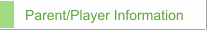 Parent/Player Information
